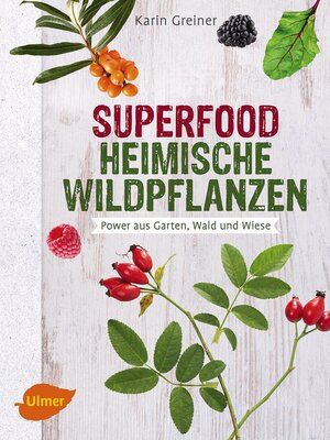 cover image of Superfood Heimische Wildpflanzen